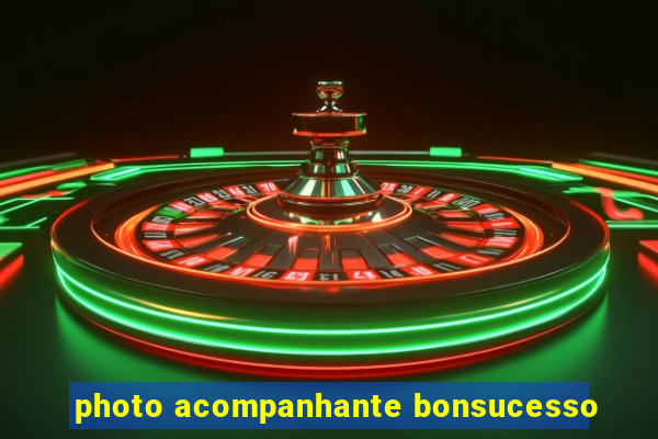 photo acompanhante bonsucesso